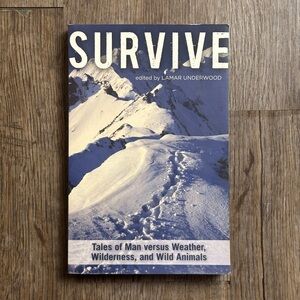 Survive by Lamar Underwood Paperback Book of Outdoor Excursions